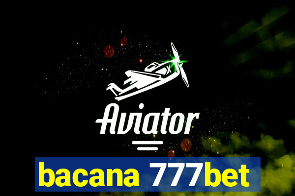 bacana 777bet